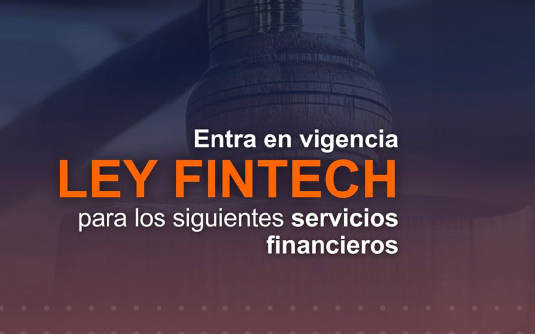 Entra en vigencia Ley Fintech para algunos servicios financieros