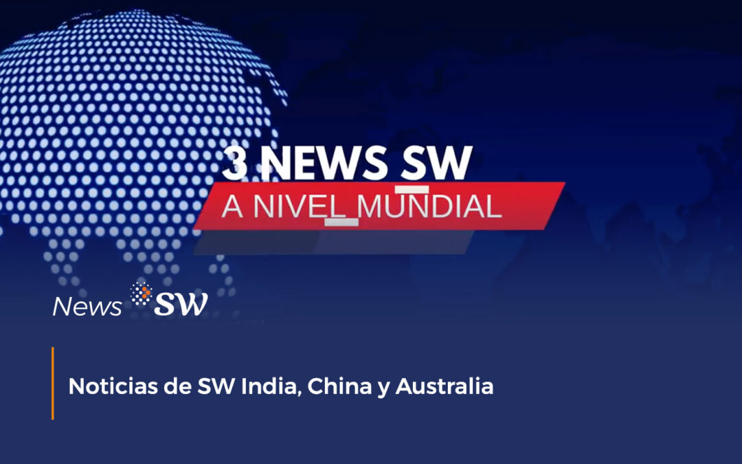 NEWS SW A NIVEL MUNDIAL | Noticias de SW India, China y Australia