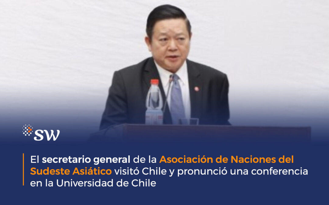 El secretario general de la Asociación de Naciones del Sudeste Asiático visitó Chile y pronunció una conferencia en la Universidad de Chile