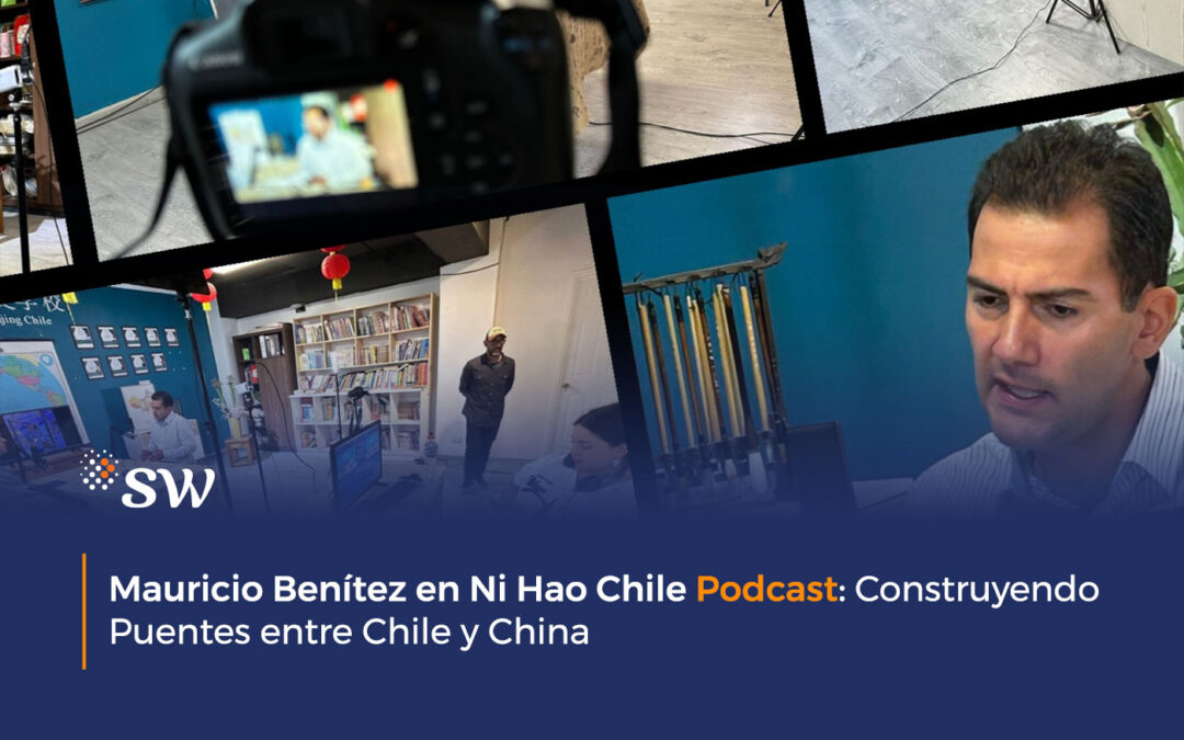 Mauricio Benítez en Ni Hao Chile Podcast: Construyendo Puentes entre Chile y China