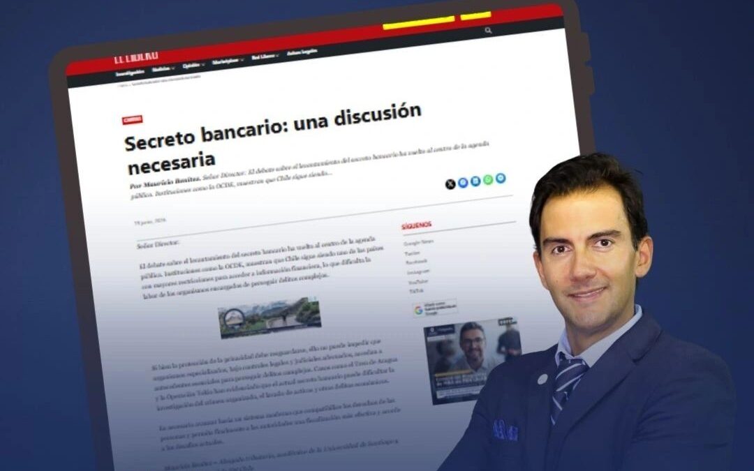 Secreto bancario en Chile: el desafío de avanzar hacia una fiscalización más moderna.